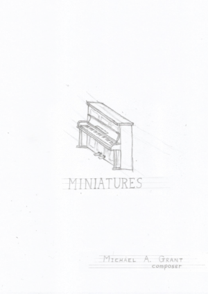 Front cover of the score for 'Miniatures' for solo piano, by Michael A. Grant